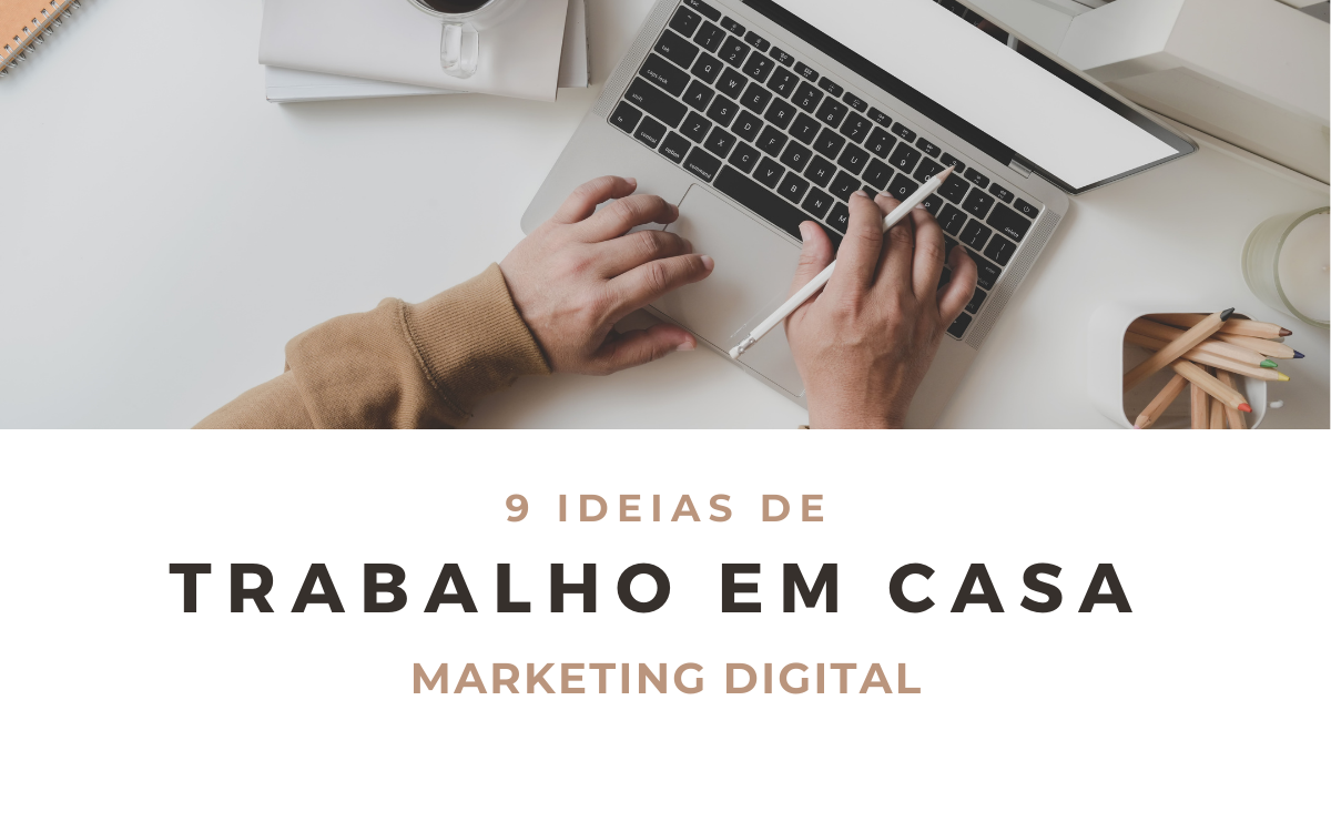 9 Ideias para Trabalhar Online com Marketing Digital